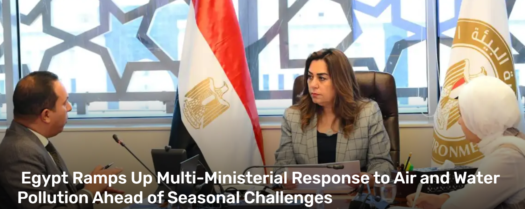 Egypt Ramps Up Multi-Ministerial Response to Air and Water Pollution Ahead of Seasonal Challenges
